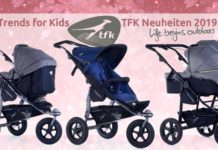 Die TFK Kinderwagenkollektion 2019 ist da! TFK Neuheiten 2019